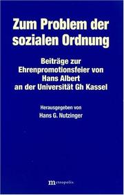 Cover of: Zum Problem der sozialen Ordnung: Beiträge zur Ehrenpromotionsfeier von Hans Albert an der Universität Gh Kassel