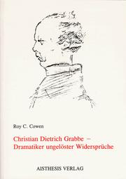 Cover of: Christian Dietrich Grabbe, Dramatiker ungelöster Widersprüche