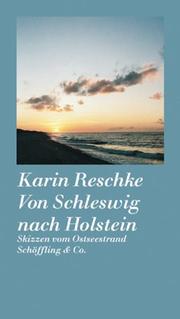 Cover of: Von Schleswig nach Holstein: Skizzen vom Ostseestrand