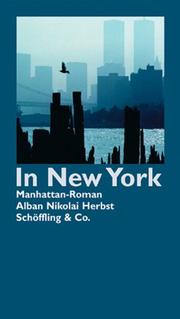 In New York by Alban Nikolai Herbst