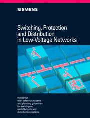 Cover of: Switching, Protection and Distribution in Low-Voltage Networks: Handbook with selection criteria and planning guidelines for switchgear, switchboards, and distribution systems