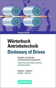 Cover of: Wörterbuch Antriebstechnik / Dictionary of Drives: Begriffe aus der Antriebs- und Automatisierungstechnik / Terms from the Fields of Drives and Automation. Deutsch-Englisch / English-German