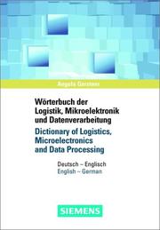 Cover of: Fachwörterbuch der Logistik, Mikroelektronik und Datenverarbeitung /Dictionary of Logistics, Microelectronics and Data Processing by Angela Gerstner