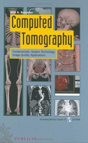 Cover of: Computed Tomography: Fundamentals, System Technology, Image Quality, Applications