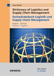 Cover of: Dictionary of Logistics and Supply Chain Management / Fachworterbuch Logistik und Supply Chain Management / English - German / Deutsch - Englisch , 14th Edition