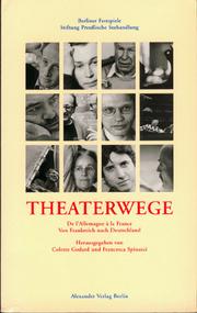 Cover of: Theaterwege: von Frankreich nach Deutschland, de l'Allemagne à la France