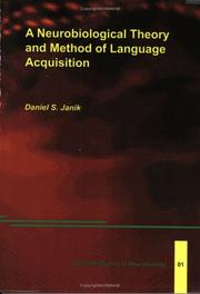 A neurobiological theory and method of language acquisition by Daniel S. Janik