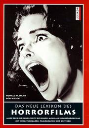 Cover of: Das neue Lexikon des Horrorfilms: alles über die dunkle Seite des Kinos : mehr als 1800 Horrorfilme mit Inhaltsangaben, Filmografien und Kritiken