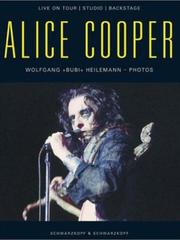 Cover of: Alice Cooper by Wolfgang Heilemann, Sabine Thomas