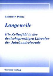 Cover of: Langeweile: ein Zeitgefühl in der deutschsprachigen Literatur der Jahrhundertwende