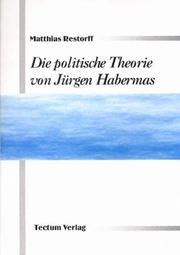 Cover of: Die Politische Theorie von Jürgen Habermas by Matthias Restorff