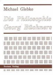 Cover of: Die Philosophie Georg Büchners by Michael Glebke