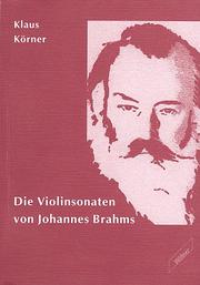 Cover of: Die Violinsonaten von Johannes Brahms: Studien