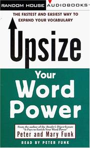 Cover of: Upsize Your Word Power: The Fastest and Easiest Way to Expand Your Vocabulary