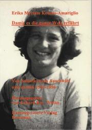 Cover of: Damit es die ganze Welt erfährt: von Saloniki nach Auschwitz und zurück 1926-1996