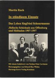 Cover of: In ständigem Einsatz: das Leben Siegfried Schnurmanns : jüdische Schicksale aus Offenburg und Südbaden 1907-1997