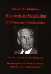 Cover of: Die russische Revolution: Hoffnung und Enttäuschung : Eduard Goldstücker 1913-2000 zum Gedenken