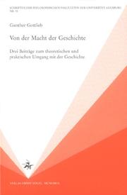 Cover of: Von der Macht der Geschichte: drei Beiträge zum theoretischen und praktischen Umgang mit der Geschichte