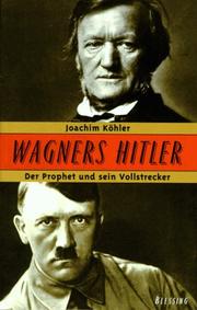 Cover of: Wagners Hitler by Joachim Köhler, Joachim Köhler