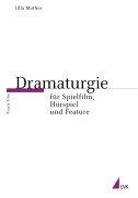 Cover of: Dramaturgie für Spielfilm, Hörspiel und Feature by Ulla Mothes