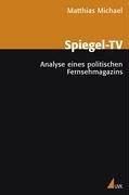 Cover of: Spiegel-TV: Analyse eines politischen Fernsehmagazins