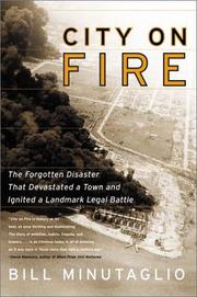Cover of: City on fire: the forgotten disaster that devastated a town and ignited a landmark legal battle