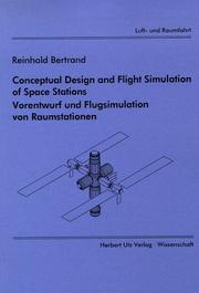 Cover of: Conceptual design and flight simulation of space stations = | Reinhold Bertrand