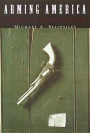 Cover of: Arming America by Michael A. Bellesiles