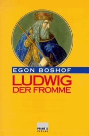 Cover of: Ludwig der Fromme by Egon Boshof