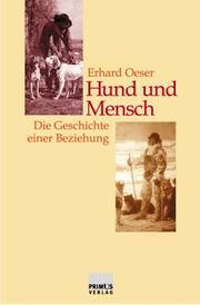 Cover of: Hund und Mensch: die Geschichte einer Beziehung