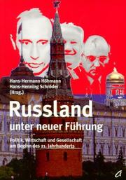 Cover of: Russland unter neuer Führung: Politik, Wirtschaft und Gesellschaft am Beginn des 21. Jahrhunderts