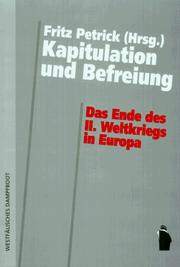 Cover of: Kapitulation und Befreiung: das Ende des Zweiten Weltkriegs in Europa