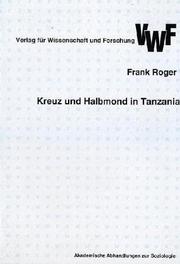 Cover of: Kreuz und Halbmond in Tanzania: Interaktions- und Konversionsprozesse in einer multireligiösen Gesellschaft