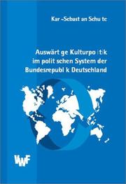 Auswartige Kulturpolitik im politischen System der Bundesrepublik Deutschland by Karl-Sebastian Schulte