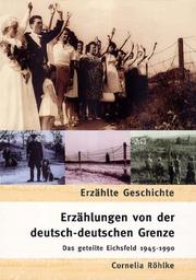 Cover of: Erzählungen von der deutsch-deutschen Grenze by Cornelia Röhlke