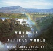 Cover of: Wonders of the African world by Henry Louis Gates, Jr., Henry Louis Gates, Jr.