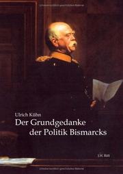 Cover of: Der Grundgedanke der Politik Bismarcks