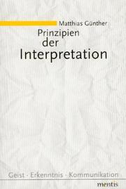 Cover of: Prinzipien der Interpretation: Rationalität und Wahrheit : Donald Davidson und die Grundlagen einer philosophischen Theorie des Verstehens