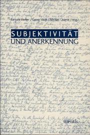 Cover of: Subjektivität und Anerkennung by Barbara Merker, Georg Mohr, Michael Quante (Hrsg.).