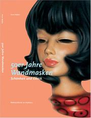 Cover of: 50er Jahre Wandmasken: Schönheit und Exotik  (Deutschland und Österreich) = Wall masks of the 1950s : beautiful and exotic (Germany and Austria)