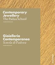 Cover of: Contemporary Jewellery: The Padua School / Gioielleria Contemporanea: La Scuola di Padova