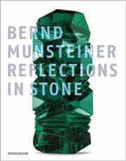 Cover of: Bernd Munsteiner:  Reflexionen in Stein / Reflections in Stone