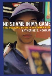 Cover of: No shame in my game: the working poor in the inner city