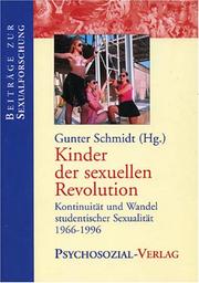 Cover of: Kinder der sexuellen Revolution by Gunter Schmidt (Hg.) ; mit Beiträgen von Arne Dekker ... [et al.].