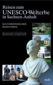 Reisen zum UNESCO-Welterbe in Sachsen-Anhalt