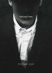 Cover of: Taking lives by Michael Pye, Michael Pye