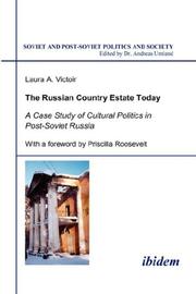 Cover of: The Russian Country Estate Today: A Case Study of Cultural Politics in Post-Soviet Russia (Soviet and Post-Soviet Politics and Society 32)