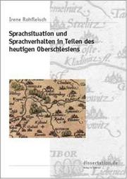 Sprachsituation und Sprachverhalten in Teilen des heutigen Oberschlesiens by Irene Rohfleisch