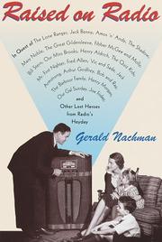 Cover of: Raised on radio by Gerald Nachman