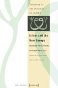 Cover of: Islam and the New Europe: Challenge for Continuity or Chance for Change (Yearbook of the Sociology of Islam)